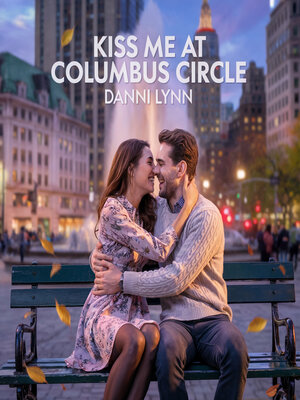 cover image of Kiss Me at Columbus Circle